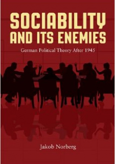 Sociability and Its Enemies: German Political Theory After 1945