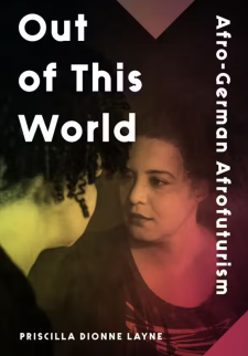  Out of This World: Afro-German Afrofuturism