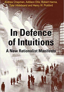 In Defense of Intuitions: A New Rationalist Manifesto